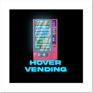 Hover Vending Machine Posters and Art